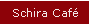 Schira Caf